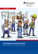 Psychologie der Arbeitssicherheit – Warum verhalten wir uns so, wie wir uns verhalten?