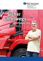 Sicher unterwegs – Arbeitsplatz Lkw