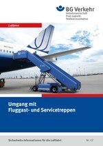 Sicherheits-Info für die Luftfahrt Nr. 07: Umgang mit Fluggast- und Servicetreppen