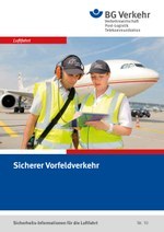 Sicherheits-Info für die Luftfahrt Nr. 10: Sicherer Vorfeldverkehr