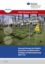 DGUV Information 203-016 - Kennzeichnung von Arbeitsbereichen an elektrischen Anlagen mit Nennspannung über 1 kV
