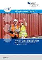 DGUV Information 206-017 - Gut vorbereitet für den Ernstfall! Standards im Umgang mit traumatischen Ereignissen im Betrieb