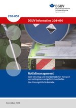 DGUV Information 208-050 - Notfallmanagement beim Umschlag und innerbetrieblichen Transport von Gefahrgütern und gefährlichen Stoffen