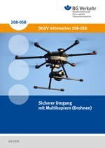 DGUV Information 208-058 - Sicherer Umgang mit Multikoptern (Drohnen)