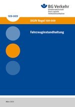 DGUV Information 209-007 - Fahrzeuginstandhaltung