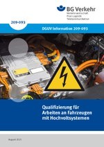 DGUV Information 209-093 - Qualifizierung für Arbeiten an Fahrzeugen mit Hochvoltsystemen