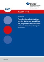 DGUV Information 212-019 - Chemiekalienschutzkleidung bei der Sanierung von Altlasten, Deponien und Gebäuden