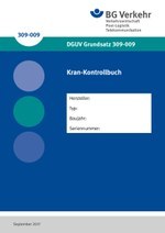 DGUV Grundsatz 309-009 - Kran-Kontrollbuch