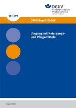 DGUV Regel 101-019 - Umgang mit Reinigungs- und Pflegemitteln