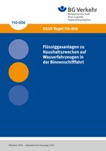 DGUV Regel 110-006 - Flüssiggasanlagen zu Haushaltszwecken auf Wasserfahrzeugen in der Binnenschifffahrt