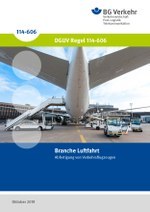 DGUV Regel 114-606 - Branche Luftfahrt: Abfertigung von Verkehrsflugzeugen