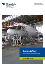 DGUV Regel 114-607 - Branche Luftfahrt: Luftfahrzeug-Instandhaltung