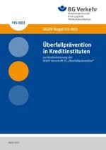 DGUV Regel 115-003 - Überfallprävention in Kreditinstituten