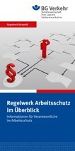 Regelwerk kompakt - Arbeitsschutz im Überblick