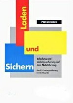 BGL/BG Verkehr-Praxishandbuch "Laden und Sichern" - Band 5: Ladungssicherung für Drahtbunde