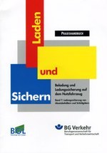 BGL/BG Verkehr-Praxishandbuch "Laden und Sichern" - Band 7: Ladungssicherung von Absetzbehältern und Schüttgütern